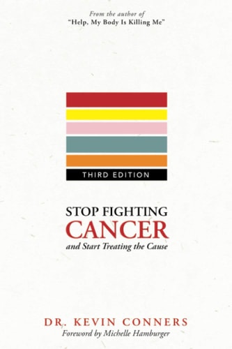 Stop Fighting Cancer and Start Treating the Cause