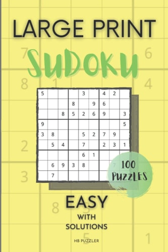 Large Print Sudoku 100 Puzzles: Easy With Solutions 6 X 9 Beginner Level