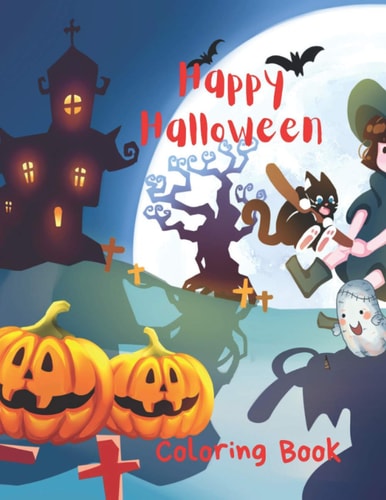 Happy Halloween Coloring Book The Perfect Gift for this Halloween Season! Unique Designs, No Repeats.