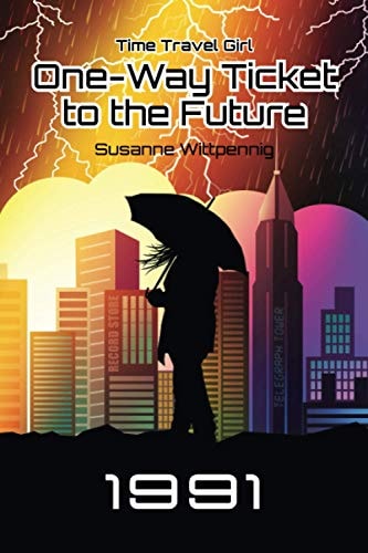 One-Way Ticket to the Future 1991