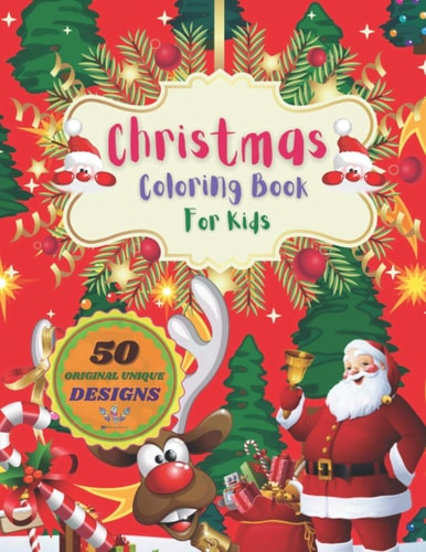 Christmas Coloring Book For Kids Children Coloring Workbooks for Kids: Boys, Girls and Toddlers Ages 2-4, 4-8