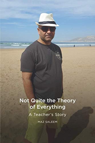 Not Quite the Theory of Everything A Teacher's Story