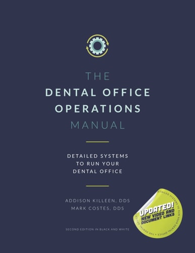 Dental Operations Manual Detailed Systems to Run Your Dental Practice