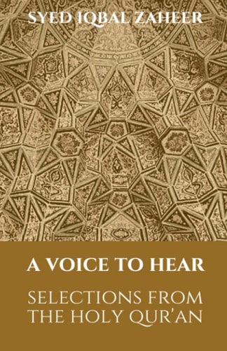 A Voice to Hear Selections from the Holy Qur'an