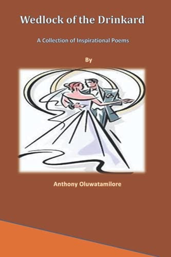 Wedlock of the Drinkards A Collection of Poems