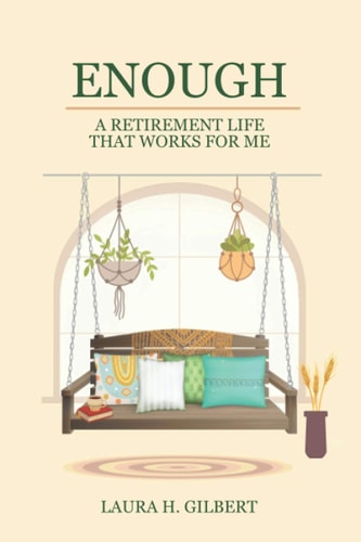 Enough A Retirement Life That Works for Me