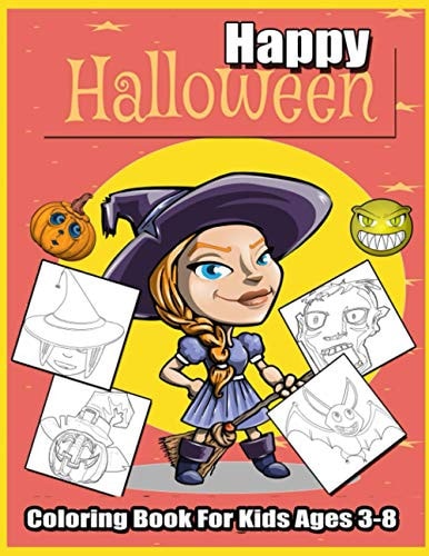 Happy Halloween Coloring Book For Kids Ages 3-8 Over 50 Pages of Fun Halloween Coloring Books for Kids & Spooky Coloring Book For Creative Children; (Happy Halloween Activity Books for Kids);Coloring Books for Kindergarten and Preschool Children Gifts