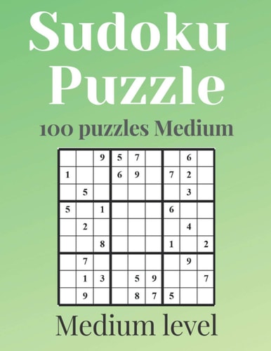 SUDOKU PUZZLES - Medium Level 100 Puzzles Medium With Answers - Sudoku Puzzles Medium - Sudoku Puzzles Book - Sudoku Puzzles for Adults - Sudoku Puzzles for Kids - Sudoku Puzzles Medium Book