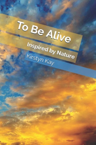 To Be Alive Inspired by Nature