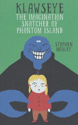 Klawseye The Imagination Snatcher of Phantom Island