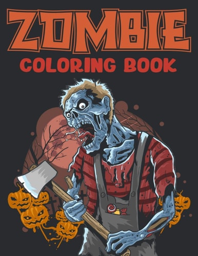 Zombie Coloring Book An Adult Coloring Book with Horror Zombie Designs for Horror Fans