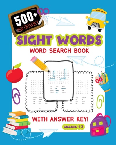 500+ High Frequency Sight Words Word Search Book With Answer Key! Learn To Read Puzzles For 1st - 3rd Grade Activity Book To Build Reading Skills Large Print Easy For Kids Look & Find