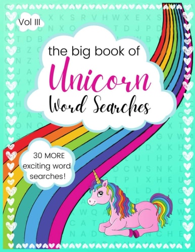 The Big Book of Unicorn Word Searches Volume III