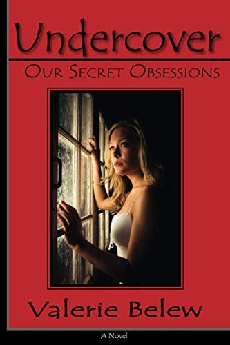 Undercover Our Secret Obsessions