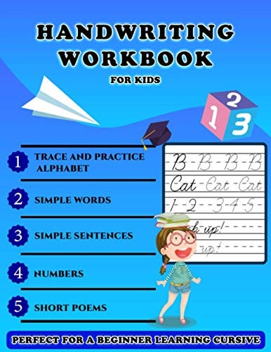 Handwriting Workbook for Kids - Perfect for a Beginner Learning Cursive 5-in-1 Cursive Tracing Book, Trace and Practice Letters, Vowels, Words, Number, Sentences & Poem