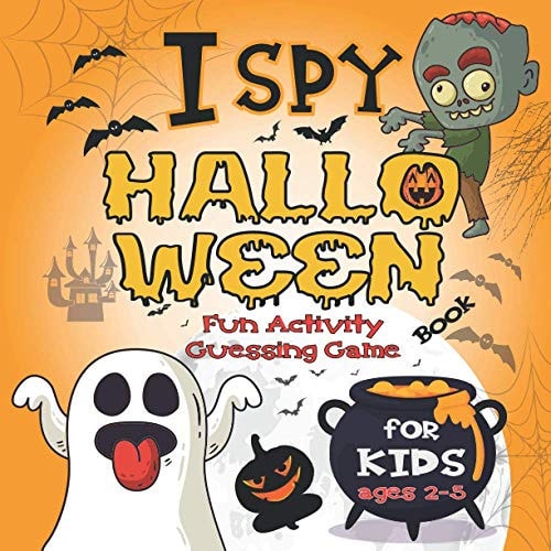 I Spy Halloween Book for Kids Ages 2-5: Fun Activity Guessing Game Spooky and Scary Book of Picture Riddles, Let's Play with Little Toddlers, and Preschoolers - Celebrate Halloween This Fall Season with Learning Letters
