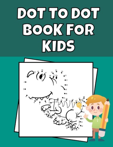 Dot To Dot Book For Kids Connect The Dots Puzzles For Boys And Girls Ages 4-6 6-8 Cute Animals And Fruits