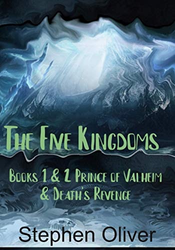 Prince of Valheim & Death's Revenge - The Five Kingdoms Series Volume 1: Prince of Valheim & Death's Revenge: Books 1 & 2