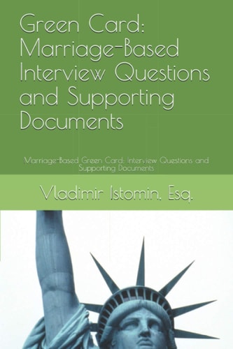 Green Card: Marriage-Based Interview Questions and Supporting Documents Marriage-Based Green Card: Interview Questions and Supporting Documents