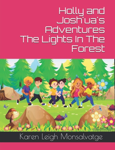 Holly and Josh'ua's Adventures The Lights In The Forest