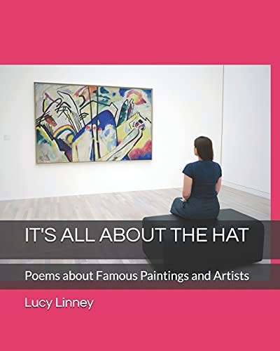 It's All about the Hat Poems about Famous Paintings and Artists