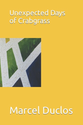 Unexpected Days of Crabgrass