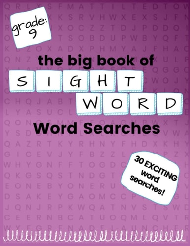 The Big Book of NINTH GRADE "Sight Word" Word Searches "Sight Word" Word Search Workbook for Kids! Education is FUN!