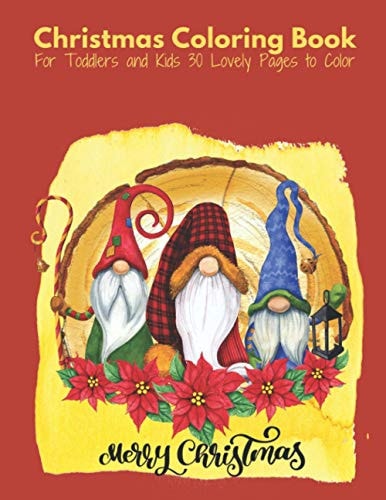 Christmas Coloring Book for Toddlers and Kids 30 Lovely Pages to Color - Merry Christmas