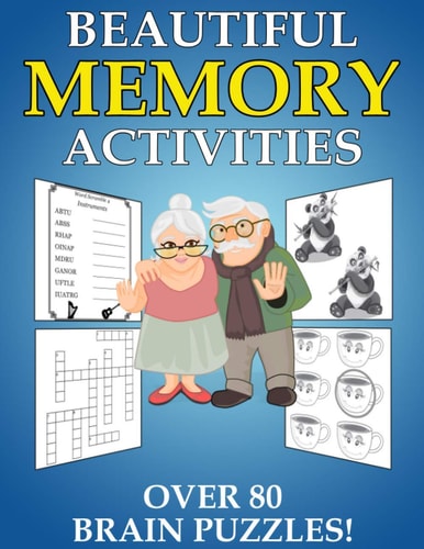 Beautiful Memory Activities Over 80 Brain Puzzles (For Memory Loss Adults)