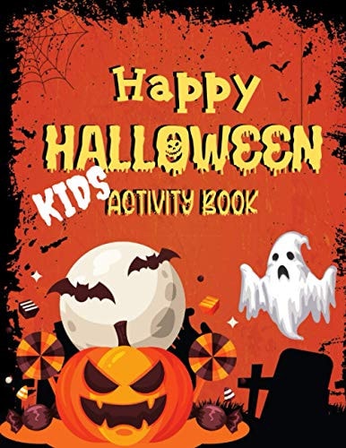 Happy Halloween Kid's Activity Book 8. 5x11 ACTIVITY BOOK for KIDS of ALL AGES!