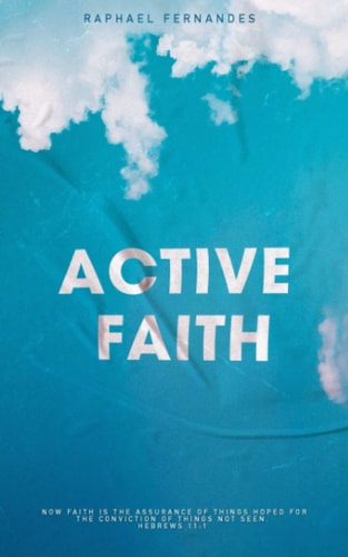 Active Faith Develop a Resilient and Enduring Faith