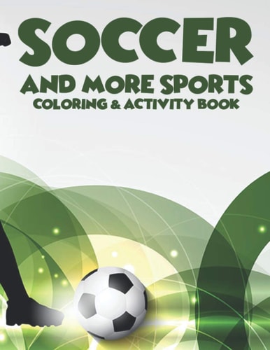 Soccer And More Sports Coloring & Activity Book Sports Illustrations And Designs To Color And Trace, Coloring Pages With Word Search Puzzles