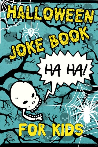 Halloween Joke Book For Kids Spooky Silly Jokes For Boys And Girls