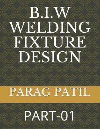 B.I.W Welding Fixture Design Part-01