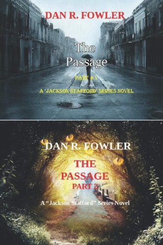 The Passage, A Jackson Stafford Series Novel, Part 1 and Part 2