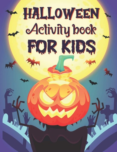 Halloween Activity Book For Kids A Spooky Educational Kids Halloween Activity Book for Coloring, Word Search, Mazes, Sudoku and More