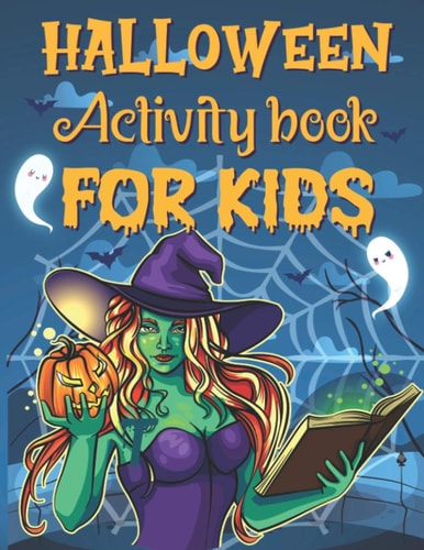 Halloween Activity Book For Kids A Funny Cute Halloween Gift Children Activity Book For Learning, Coloring, Mazes, Word Search, Sudoku and More.