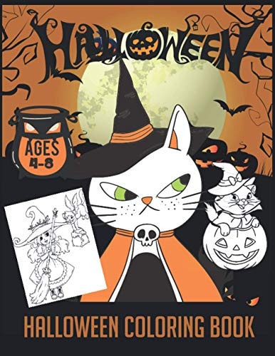 Halloween Coloring Book Boys, Girls and Toddlers Ages 2-4, 4-8: Celebrate Halloween 2020 Cute Coloring Book for Toddlers