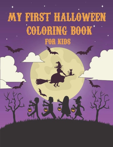 My First Halloween Coloring Book for Kids Coloring Book for Kids Over 4 Years Old / 40 Coloring Pages / Unique Designs To Improve Your Children's Creativity and Concentration.