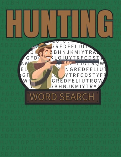 Hunting Word Search 50 Large Print Word Search Puzzles With Solutions For People That Love Hunting