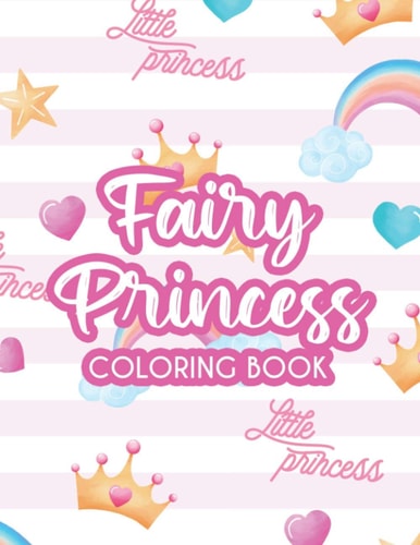 Fairy Princess Coloring Book Coloring, Tracing, And Maze Solving Activity Pages For Children, Coloring Pages With Illustrations Of Princesses