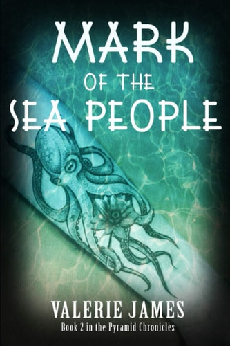 Mark of the Sea People Book 2 in the Pyramid Chronicles