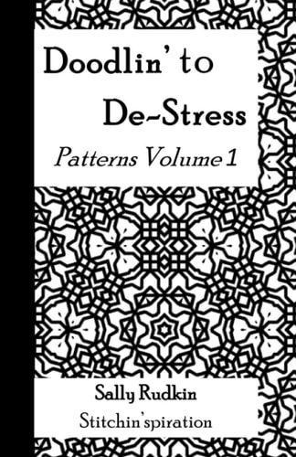 Doodlin' to De-Stress Patterns Vol. 1