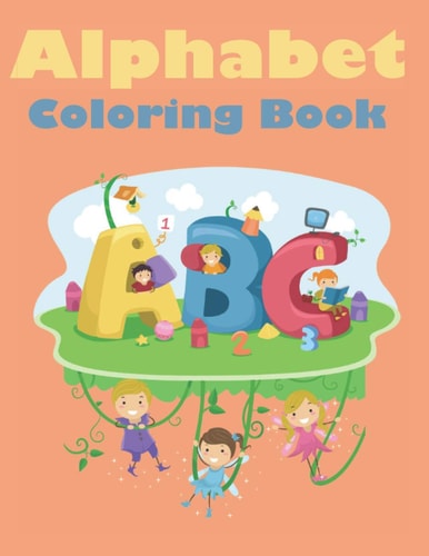 Alphabet Coloring Book For Kids 3-5 Learn To Print