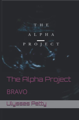 The Alpha Project B R a V O