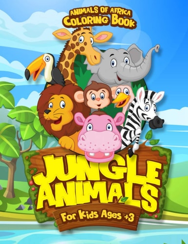 Coloring Book Jungle Animal For Kids Ages + 3 Coloring Pages and Sketchbook For Children