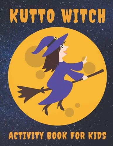 Kutto Witch Activity Book For Kids Themed Activity Book For Kids And Cute Little Boys, Girls I Halloween Gift For Children I Halloween Gifts I