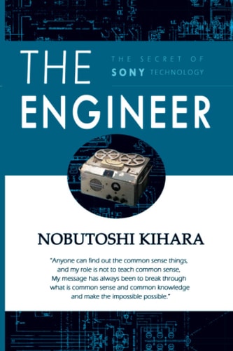The Engineer The Secret of Sony Technology