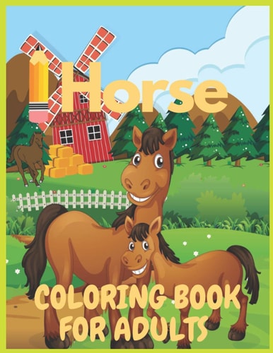 Horse Coloring Book for Adults Coloring Book for Adulte 12-15 Year