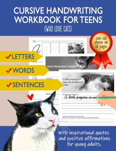 Cursive Handwriting Workbook for Teens (Who Love Cats) Cursive Letter Dot-to-dot Tracing Book for Beginners to Practice and Learn Writing in Continuous Cursive.
